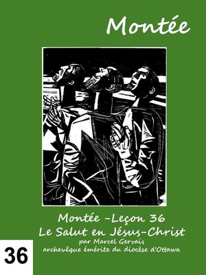 cover image of Montée -Leçon 36 Le Salut en Jésus-Christ